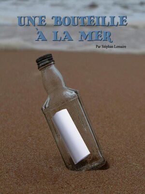 cover image of Une bouteille à la mer